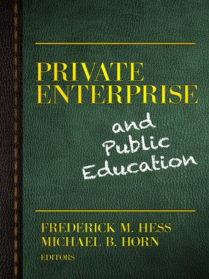 cover image of Private Enterprise and Public Education